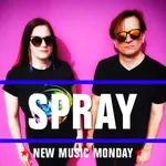 New Music Monday featuring Spray