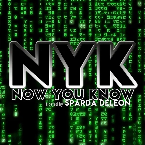 "NYK" NOW YOU KNOW PODCAST 