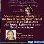 #GenderGaps | A Socio-Economic Analysis of Health Seeking Behaviour of Women in an Urban Area with Special Reference to their Employment Status | Dr Lakshmi Priya | IMPRI #WebPolicyTalk