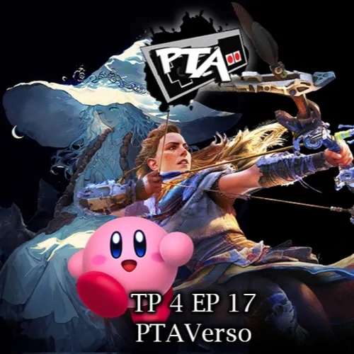 Play Them All T4 Ep 17: PTAVerso