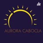 Aurora Cabocla - 08/03/2022