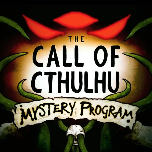BULLETIN: The Future of The Call of Cthulhu Mystery Program