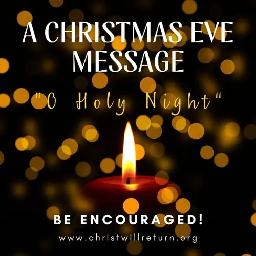A Christmas Eve Message: "O Holy Night"