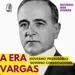 A Era Vargas - Governo Provisório e Constitucional 