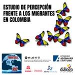 Estudio de percepción frente a los migrantes en Colombia.