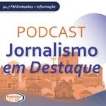 Podcast Jornalismo em Destaque - 07/12/2022