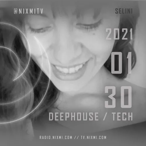 2021-01-30 - SELINI - DEEPHOUSE / TECH