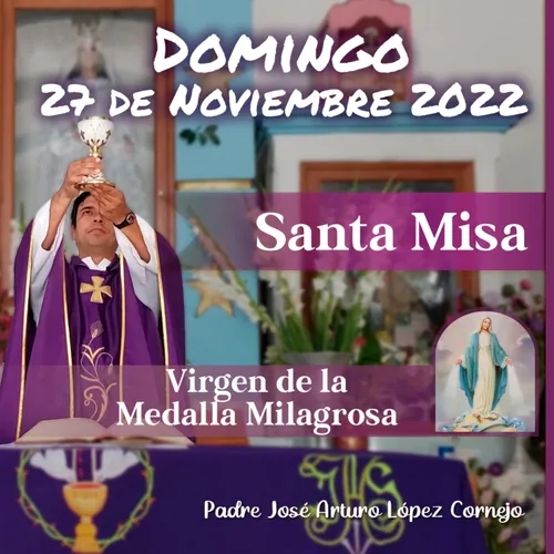✅ MISA DE HOY domingo 27 de Noviembre 2022 - Padre Arturo Cornejo