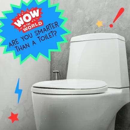 Are You Smarter Than A Toilet?