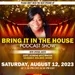'BRING IT IN THE HOUSE' - new Podcast Show - Episode 119