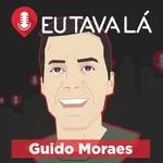 MUITO MUITO MAIS QUE FUTEBOL (com Guido Moraes) - Eu Tava Lá #244