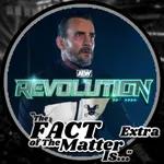 AEW Revolution Review - "The FACT of The Matter Is.." Extra March 9 2022