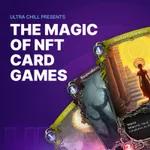 The Magic of NFT Card Games
