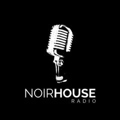 Noirhouse Radio