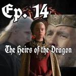 The Heirs of the Dragon - #DemDragons Ep. 1