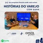 OFFICE GOURMET - Histórias do Varejo com GSPP #04