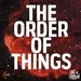 The Order Of Things - 2