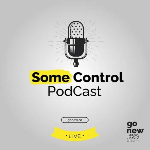 Some Control PodCast 