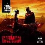 The Lost Spoileo - The Batman