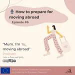 Episode 6: How to prepare for moving abroad