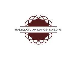 RADIO LATVIAN DANCE- DJ EDIJS