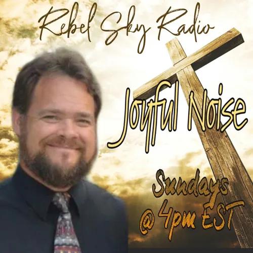 Joyful Noise (Sundays @ 4pm EST)