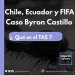TAS ¿ Qué es el Tribunal de Arbitraje Deportivo ? Ecuador - Chile - FIFA