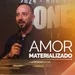 Amor Materializado - Pastor Robson Ferri