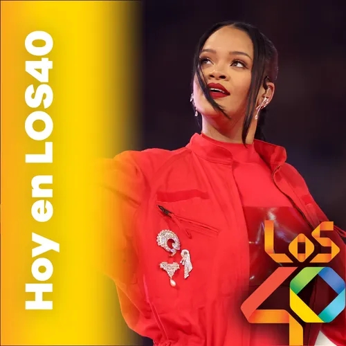 La sorpresa de Rihanna en la Super Bowl - Noticias del 13 de febrero – HOY EN LOS40