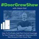 DGS 189: How To Profitably Add Pest Control Coverage To Your Property Management Business With Nick Drzayich From Cover Pest