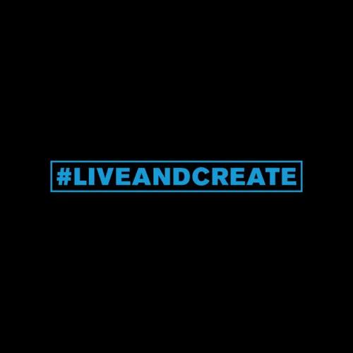 #liveandcreate