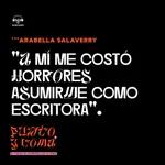 [PUNTO Y COMA] Arabella Salaverry: "A mí me costó horrores asumirme como escritora"