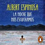 Audiolibro: "La noche que nos escuchamos", de Albert Espinosa