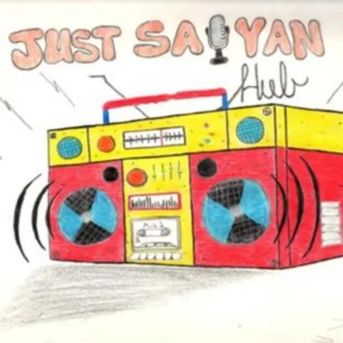 "Just Saiyan" HUB Podcast