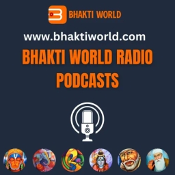 BHAKTI WORLD RADIO PODCASTS