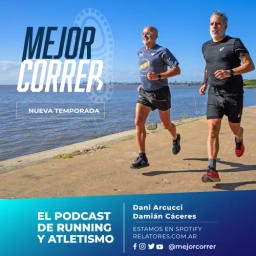 Mejor Correr: El Podcast de Running y Atletismo