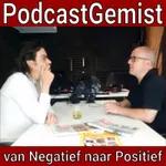 #17 - PodcastGemist - THEMA - van Negatief naar Positief - 07 juni 2022