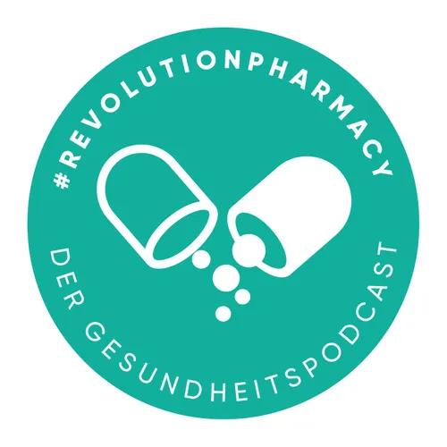 #REVOLUTIONPHARMACY - Der Gesundheitspodcast