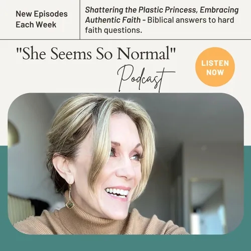 Episode 43: New Normal - Embracing Authentic Faith (loads of Scripture for ya!)