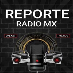 REPORTE RADIO MX