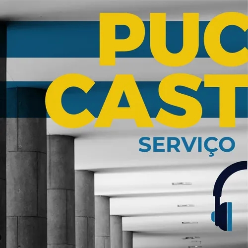 PUCCAST Serviço |Ep. 93| Espaço de Inovação da PUC-Rio