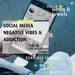 Social Media Negative Vibes & Addiction