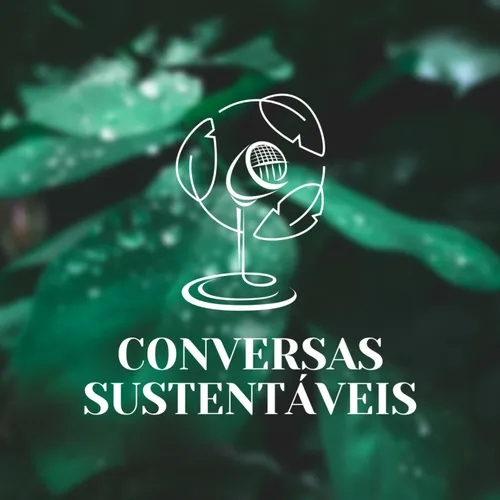 Conversas Sustentáveis - Transformando Mentes