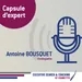 #7 - Capsule d'expert - Antoine Bousquet
