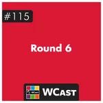 #115: Round 6