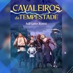 Entrevista Adriano Rossi - Cavaleiros da Tempestade