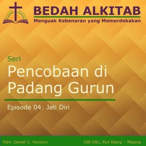Seri Pencobaan di Padang Gurun 04 - Jati Diri