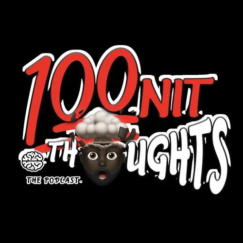 100nit Thoughts Podcast