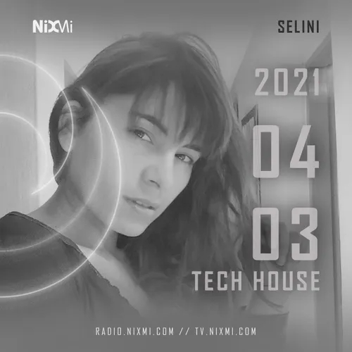 2021-04-03 - SELINI - TECH HOUSE