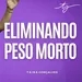 ELIMINANDO PESO MORTO - Tainá Gonçalves | TAMO JUNTO